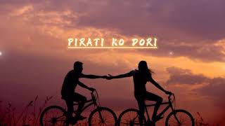 Pirati ko Dori  Melina Rai ft Lyrics By  Dear Ex [upl. by Stenger]