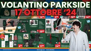 VOLANTINO PARKSIDE LIDL 17 OTTOBRE 2024 Tutte le offerte per il fai da te [upl. by Schoening]