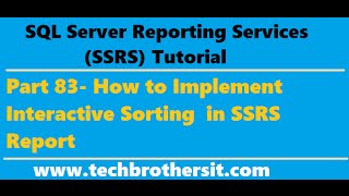 SSRS Tutorial Part 83  How to Implement Interactive Sorting in SSRS Report [upl. by Eugen]