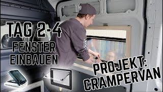 Fenster einbauen im DIY CAMPERVAN  Dometic S4  Fiamma Vent  Crampervan Projekt Tag 14 [upl. by Behlke]