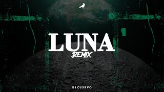 LUNA REMIX  DJ Cu3rvo [upl. by Nosyt447]