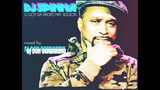 DJ SPINNA ☆ U GOT DA PROPS MIX SESSION ☆ DJ DON BARBARINO soulfulhouse [upl. by Renault]