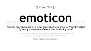 Pronunciation of Emoticon  Definition of Emoticon [upl. by Vonnie937]