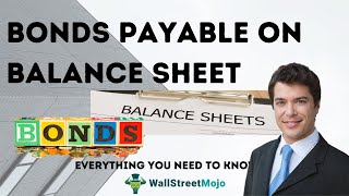 Bonds Payable on Balance Sheet  Meaning Example How Does it Works [upl. by Atilrep860]