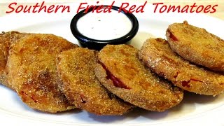 Southern Fried RED Tomatoes  How to make Fried Red Tomatoes [upl. by Sunderland976]