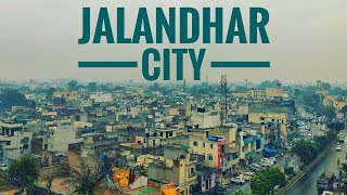 Jalandhar City  Visit Punjab  Lovel Aujla [upl. by Yelsehc590]