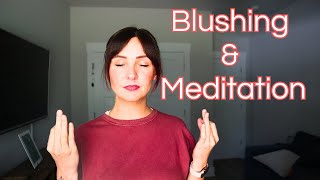 MEDITATION FOR ERYTHROPHOBIA amp BLUSHING [upl. by Mattland]