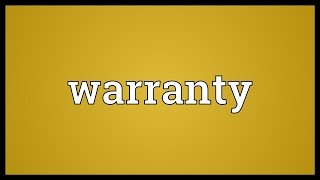 Warranty Meaning [upl. by Kcirdde634]