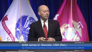 WEST 2016 Day One Morning Keynote ADM James G Stavridis USN Ret [upl. by Aroon]