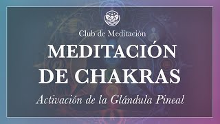 Meditación de Chakras Activación de la Glándula Pineal [upl. by Bertolde]