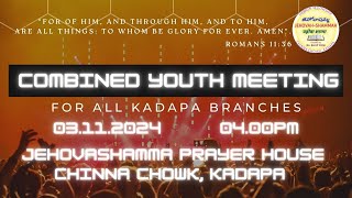 03112024  COMBINED YOUTH MEETING  JEHOVAH SHAMMA CHINNA CHOWK KADAPA [upl. by Guttery]