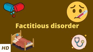 Factitious disorder Causes Signs and Symptoms Diagnosis and Treatment [upl. by Lannie]