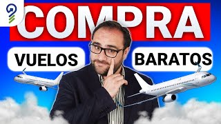 ¿Cómo comprar VUELOS BARATOS 3 Estrategias PROBADAS para ahorrar en tu próximo viaje ✈️ [upl. by Smoht]