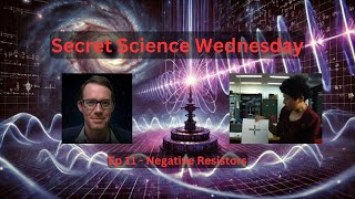 Negative Resistors  Secret Science Wednesday Ep11 [upl. by Odele941]