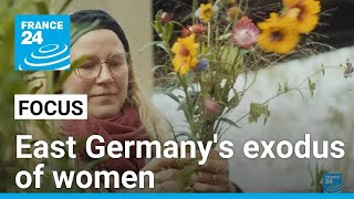 East Germanys exodus of women fuels growing political radicalisation • FRANCE 24 English [upl. by Zwiebel]