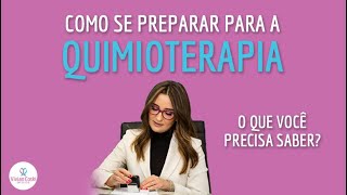 Como se preparar para a quimioterapia [upl. by Sheena]