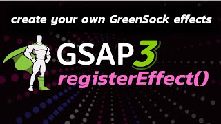 GreenSock registerEffect Tutorial [upl. by Onateag]