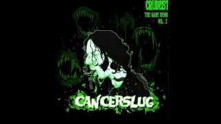 Cancerslug  FTW [upl. by Maggie]