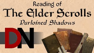 Purloined Shadows  Reading of The Elder Scrolls [upl. by Assenej16]