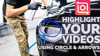 How to Add Circle amp Arrow in your videos using InShot App  Highlight Any Video [upl. by Leina]