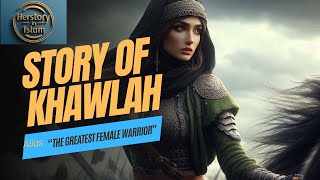 Story of Khawlah bint AlAzwar [upl. by Yesnil733]