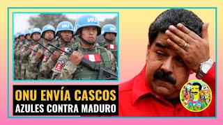 ¡SUCEDIÓ ¡LA ONU ENVIARÁ A LOS CASCOS AZULES PARA ARRESTAR A NICOLÁS MADURO [upl. by Fabrianne934]