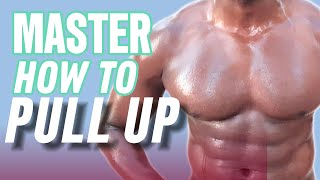 How To Master The Art Of Pullups [upl. by Oninrutas]