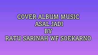 COVER ALBUM MUSIC ASAL JADI BY RATU SARINAH WF SOEKARNO [upl. by Prager124]