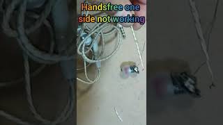 Handsfree one side not working repair and fixed [upl. by Niamrej]