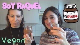 Nutella Vegana  Soy Raquel ft Patricia [upl. by Emery]