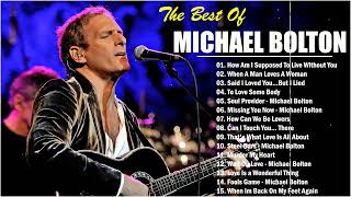 Michael Bolton  Greatest Hits 19851995 🎬 Soft Rock Love Songs 70s 80s 90s 🎐 [upl. by Akimrehs]