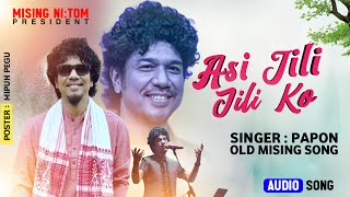 Asi Jili Jili Ko  Papon Da Mising Old Song  New Mising Official Song  Mising Nitom Official [upl. by Gregoor]