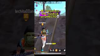 Mi compañero se vuelve loco en directo freefire [upl. by Switzer]