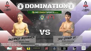 Andres Rosales Vs Siu  Dong Li  Domination Muay Thai 30 [upl. by Legim]