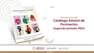 Presentación del Catálogo Estatal de Formación  segundo periodo 2024 [upl. by Nerrad]