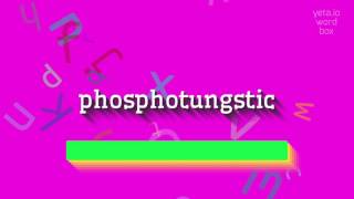 How to say quotphosphotungsticquot High Quality Voices [upl. by Iddet]