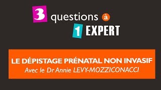 3 questions à 1 expert  le DPNI Dépistage Prénatal Non Invasif [upl. by Nilkoorb]