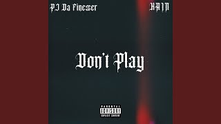 Dont Play feat Kain [upl. by Adaliah]