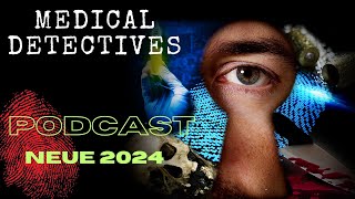 Medical Detectives  NEUE Folgen 2024 Deutsch DOKU PODCAST Übersetzung des Autors STAFFEL 7 [upl. by Idoj]