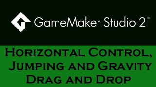 Game Maker Studio2 Horizontal Control Jumping and Gravity amp Drag and Drop DnD [upl. by Nomahs]