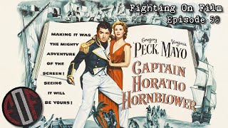 Fighting On Film Podcast Captain Horatio Hornblower 1951 [upl. by Schulein78]