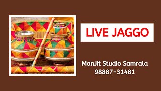 Live Jaggo  Manjit Studio Samrala  9888731481 [upl. by Fredia]