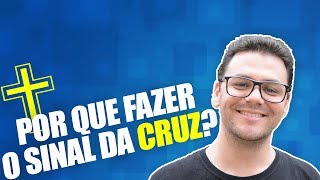 Por que fazer o SINAL DA CRUZ na frente da Igreja [upl. by Ttereve]