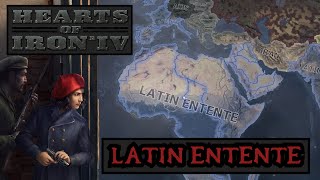 Latin Entente  France Hearts of Iron 4 La Resistance [upl. by Atreb]