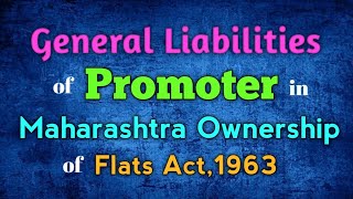 General Liabilities of Promoter in Maharashtra Ownership of Flats Act  promoter in land laws 1 [upl. by Acirderf]