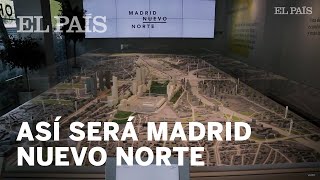 Operación Chamartín Así será Madrid Nuevo Norte [upl. by Hardi565]