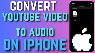 How To Convert Youtube Video To Audio In Iphone  Step By Step Guide [upl. by Killigrew389]