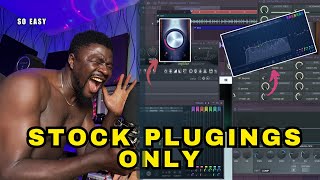 How To Mix Vocals using Only STOCK Plugins  FL Studio tutorial  afrobeat vocals [upl. by Zohar]