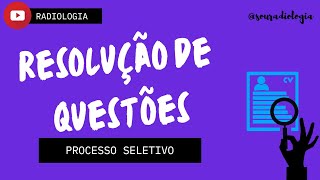 Questões de processos seletivos na Radiologia 01 [upl. by Ennahoj617]