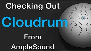 Checking Out CLOUDRUM From AmpleSound  See How This FREE Tongue Drum Inspired An Homage to DEVS [upl. by Gentry104]